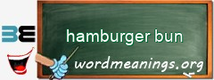 WordMeaning blackboard for hamburger bun